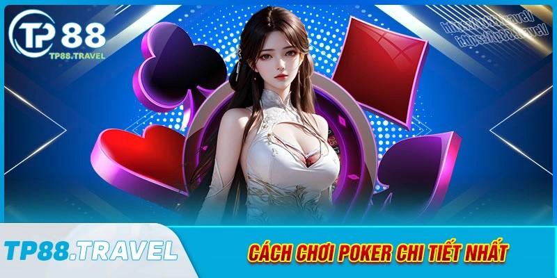 Cách chơi poker qua các vòng cược chính thức