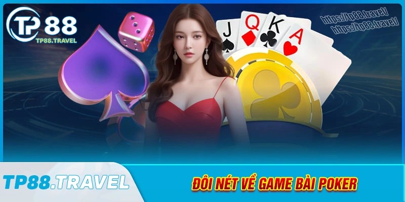 Đôi nét về game poker