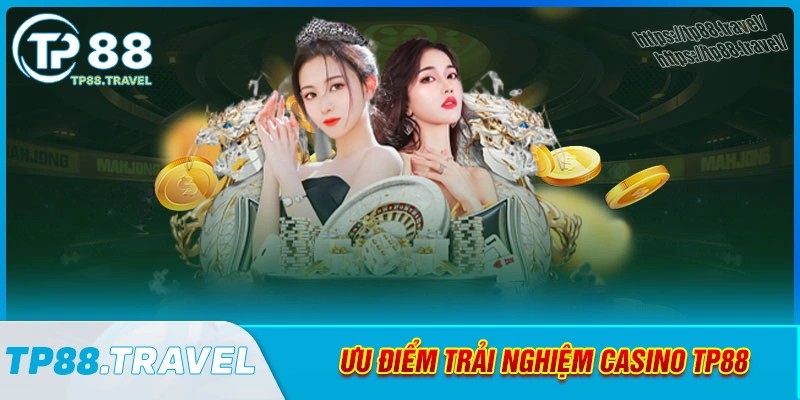 Tại sao casino tp88 nổi tiếng đến thế?