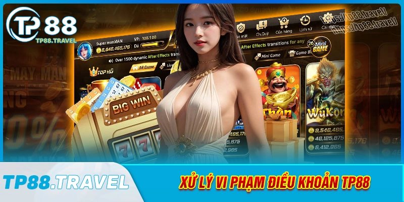 Chính sách xử thành viên vi phạm điều khoản dịch vụ tp88