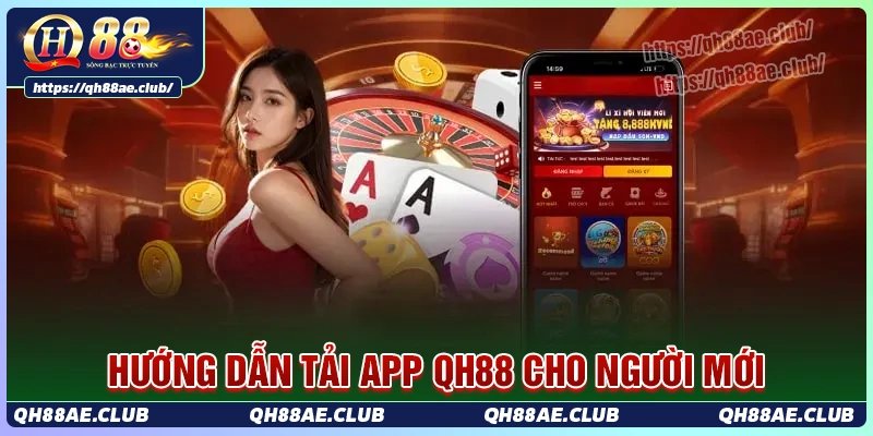 Hướng dẫn quy trình tải app qh88 cho ios và Android