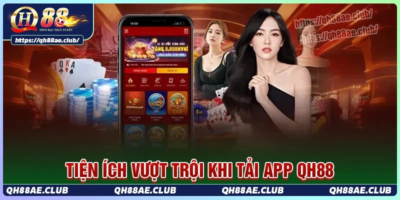 Khám phá tiện ích vượt trội của app cá cược qh88