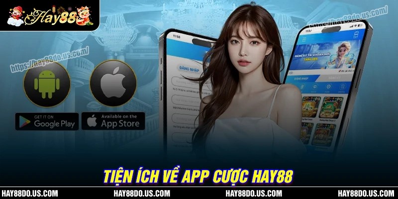 Lý do bạn nên tải app Hay88 trên thiết bị thông minh