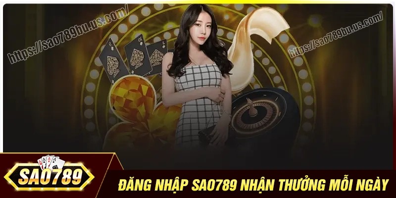 Những lưu ý khi đăng nhập Sao789